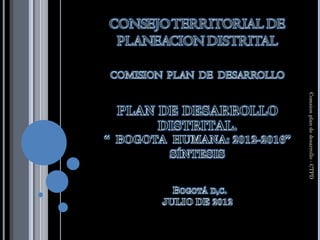 Comsion plan de desarrollo - CTPD
 