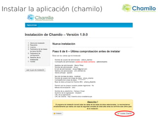 Instalar la aplicación (chamilo)
 
