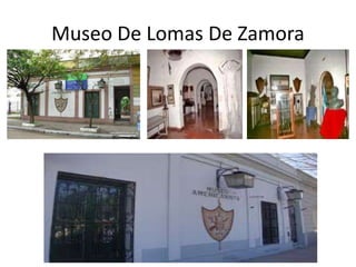 Museo De Lomas De Zamora 
 