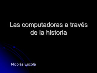 La historia de las computadoras