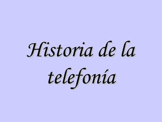 Historia de la telefonía 