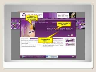 Imagen pixelada,
sin definiciónIMAGEN
BORROSA, NO
SE APRECIA
LA LETRA E ESTA
DE MAS
FALTA PUNTO
FINAL
 