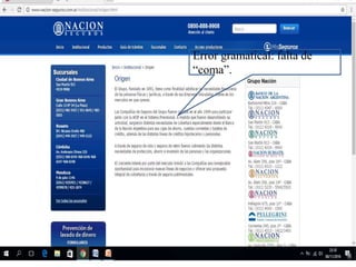 Error gramatical: falta de
“coma”.
 