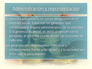 Sociedades MixtasAquella en la cual se sabe quienes son los socios, pero estos responden solamente hasta el monto de sus aportes. Clasificación: Sociedad de responsabilidad limitada