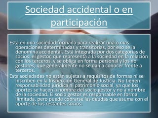 Responsabilidad de los sociosComo integrantes de una sociedad colectiva, responden por las deudas sociales con todos los bienes que forman parte de su patrimonio personal.	La responsabilidad de los socios es:Subsidiaria, porque primero se cobra del capital social.Ilimitada, porque responden con todo su patrimonio.Solidaria, porque cada uno de los socios responde por el total de la deuda.	Entonces, los acreedores de la sociedad deben cobrar las deudas, en principio, con los bienes sociales. En caso que estos bienes resulten insuficientes pueden cobrar la totalidad de la deuda de todos los bienes personales de cada uno de los socios (Articulo 228 Código de comercio)