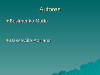 Autores Besimenko Maria Dasseville Adriana 