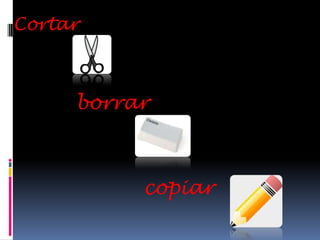 Cortarborrarcopiar