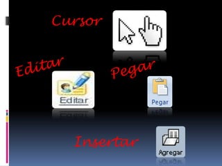 Cursor Editar Pegar Insertar 