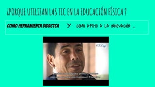 ¿PORQUEUTILIZANLASTICENLAEDUCACIÓNFÍSICA?
COMO HERRAMIENTA DIDACTCA Y COMO APOYO A LA INNOVACIÓN .