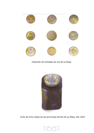 Colección de monedas de oro de La Rioja

Cuño de ocho reales de las provincias del Rio de La Plata, año 1815

17

 