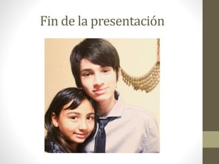 Fin de la presentación
 