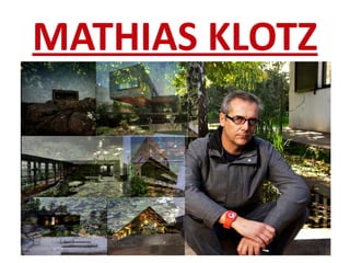 MATHIAS KLOTZ
 