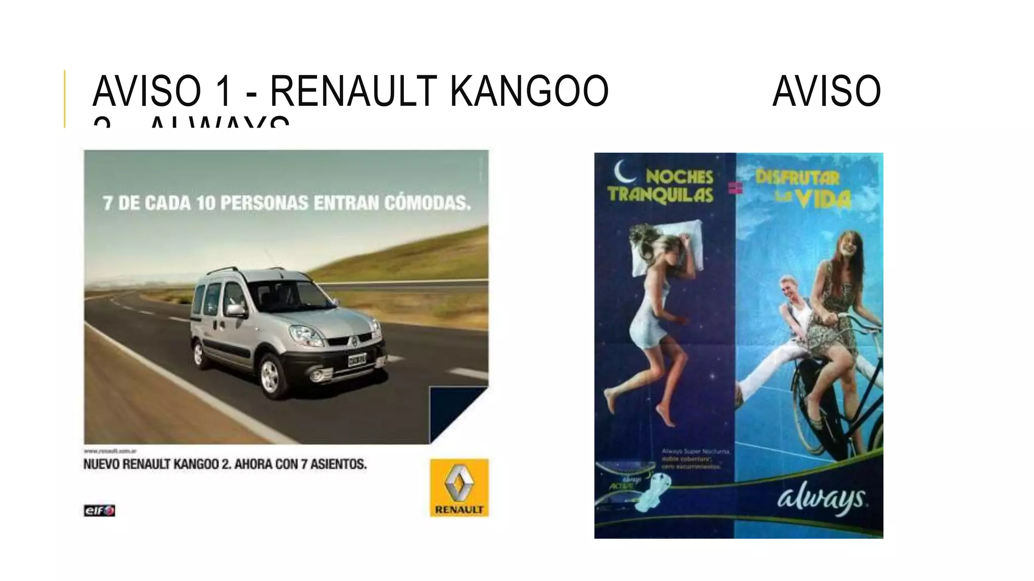AVISO 1 - RENAULT KANGOO AVISO
2 - ALWAYS
 