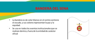 BANDERA DEL SENA
 
