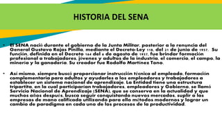 HISTORIA DEL SENA
 