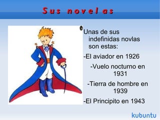 Fue un escritor y aviador francés.