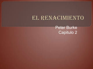Peter Burke
 Capitulo 2
 