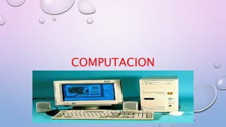 COMPUTACION
 