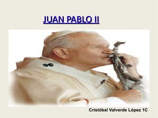 JUAN PABLO II Cristóbal Valverde López 1C 