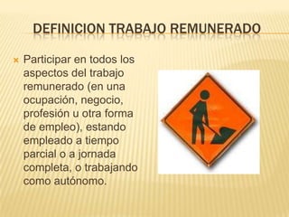 Trabajo remunerado | PPTX