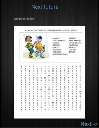 Juego didáctico 
Next future 
Next ->  