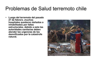Problemas de Salud terremoto chile ,[object Object]