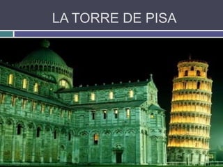 LA TORRE DE PISA
 