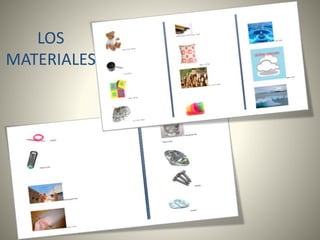 LOS
MATERIALES
 