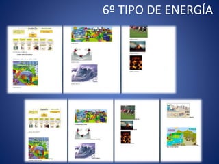 6º TIPO DE ENERGÍA
 