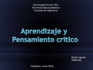 Cabudare, Junio 2016.
Rafael Aguilar
29587365
Universidad Fermín Toro
Vicerrectorado Académico
Facultad de ingeniería
 