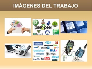 IMÁGENES DEL TRABAJO
 