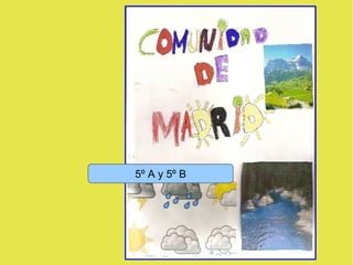 5º A y 5º B
 