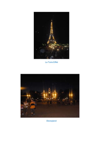 La Torre Eiffel




 Disneyland
 