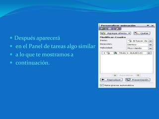 Después aparecerá en el Panel de tareas algo similar a lo que te mostramos a continuación.