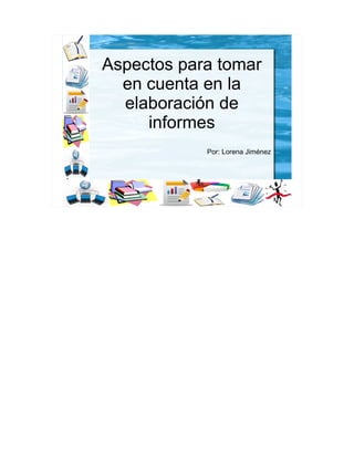 10. Anexos
● Numerados
● Incluidos en un índice de anexos.
● Con titulos y fuentes.
● En algunos casos se puede agregar
comentarios generales del autor.
● Si se ha elaborado algún blog en donde se
pueda consultar el documento se incluye
en anexo la dirección del mismo.
.
 