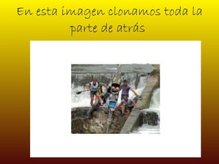 En esta imagen clonamos toda la parte de atrás  