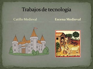 Catillo Medieval   Escena Medieval
 