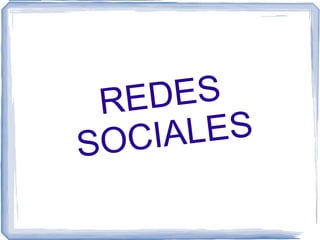 REDES SOCIALES 