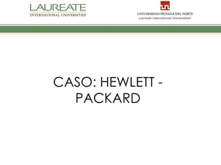 CASO: HEWLETT -
  PACKARD
 