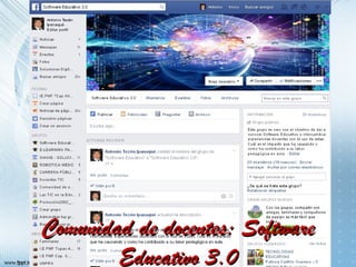 CCoommuunniiddaadd ddee ddoocceenntteess:: SSooffttwwaarree 
EEdduuccaattiivvoo 33..00 
 