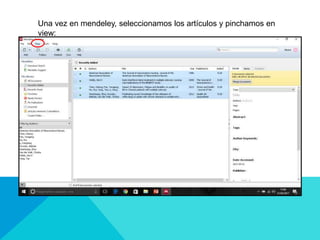 Una vez en mendeley, seleccionamos los artículos y pinchamos en
view:
 
