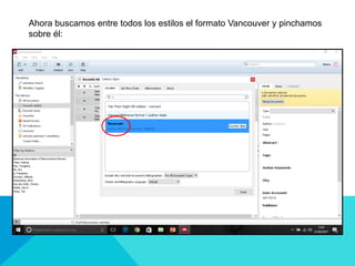 Ahora buscamos entre todos los estilos el formato Vancouver y pinchamos
sobre él:
 