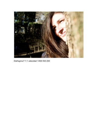 Diafragma F 7,1 velocidad 1/400 ISO 200
 