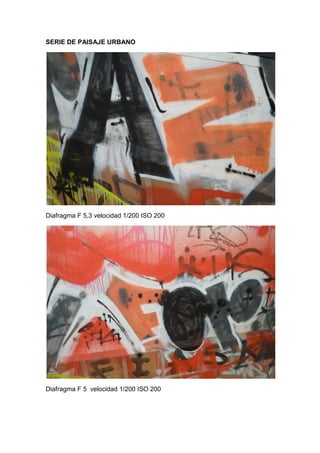 SERIE DE PAISAJE URBANO




Diafragma F 5,3 velocidad 1/200 ISO 200




Diafragma F 5 velocidad 1/200 ISO 200
 