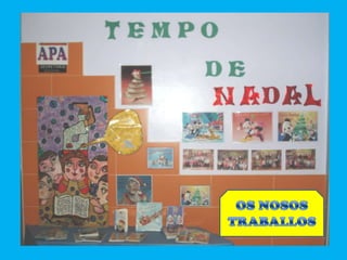 OS NOSOS TRABALLOS