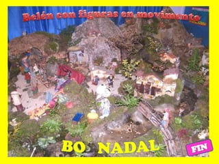 Belén con figuras en movimentoBO NADALFIN