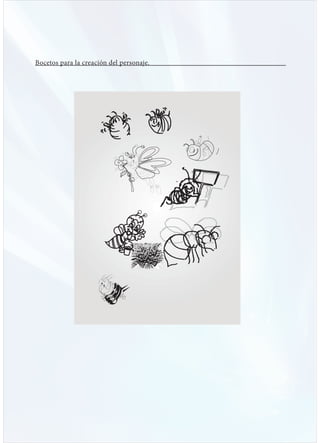 Bocetos para la creación del personaje.
 