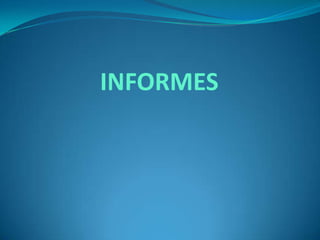 INFORMES