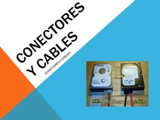 CONECTORES Y CABLES (CONECTORES O CABLES) 