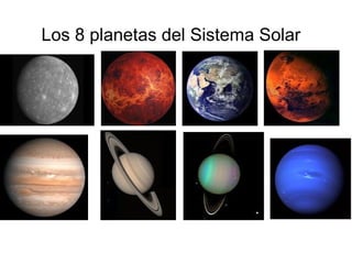 Los 8 planetas del Sistema Solar 